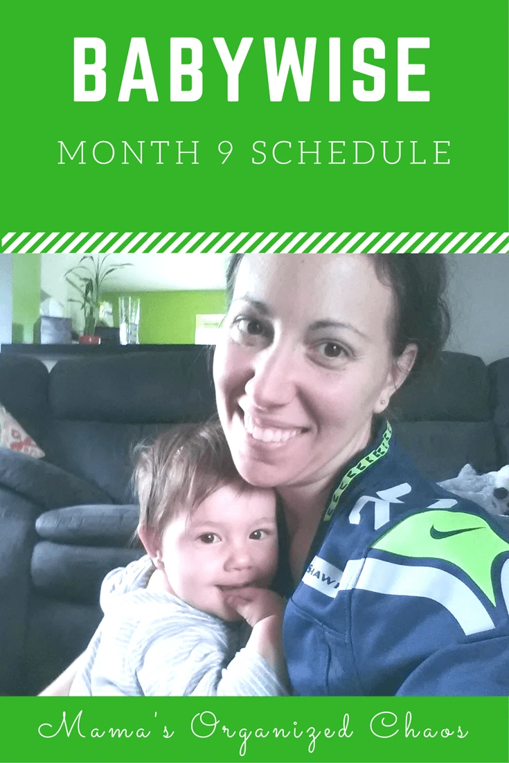 Babywise schedule month 9: for baby around 9 months of age. On this page you’ll find schedules, information on naps, nighttime sleep, and more!