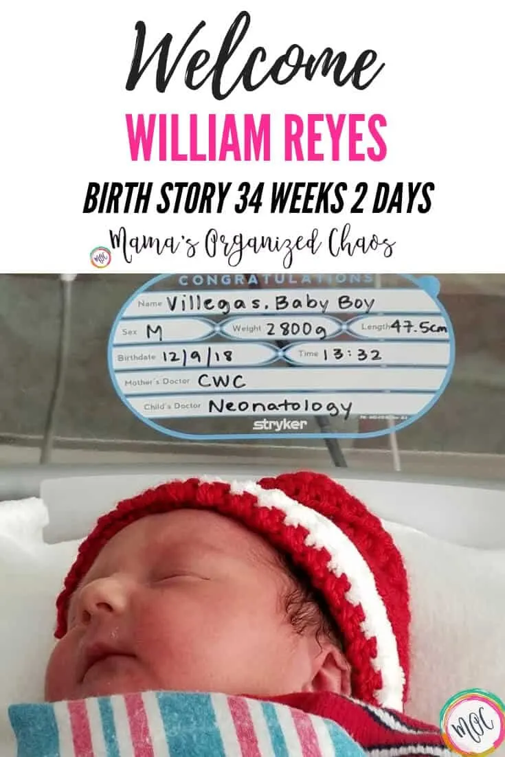 The Birth Story of William Reyes William Reyes Birth story 34 weeks 2 days due to cholestasis.