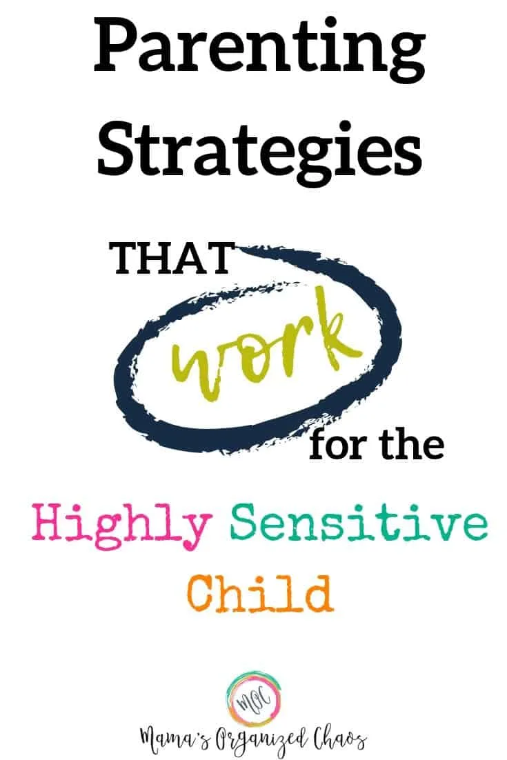 Highly Sensitive Child Parenting Strategies parenting strategies that work for the highly sensitive child