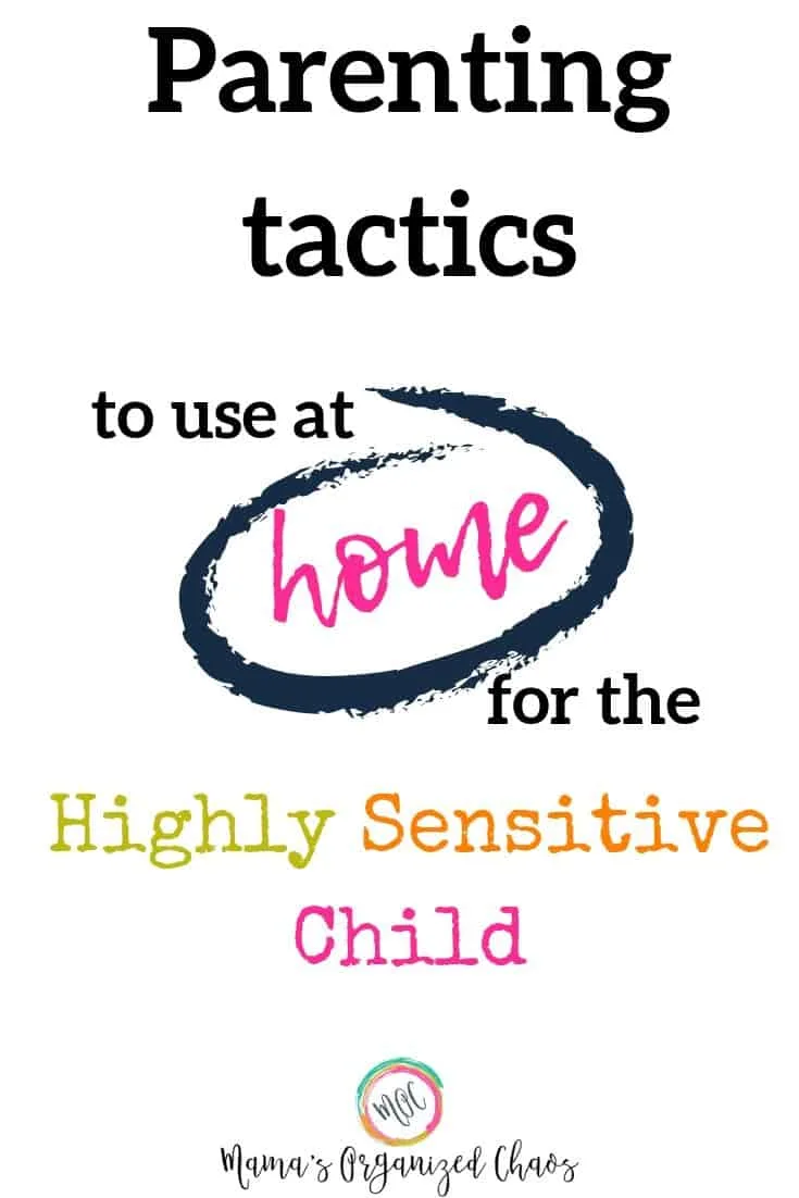 Highly Sensitive Child Parenting Strategies parenting tactics to use at home for the highly sensitive child
