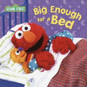 Big Enough for Bed Elmo